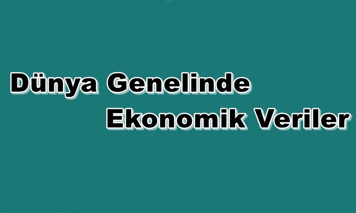 Dünya Genelinde Ekonomik Veriler