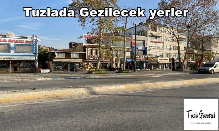 Tuzlada Gezilecek Yerler Tuzlada Ne Oldu Yerel Haber