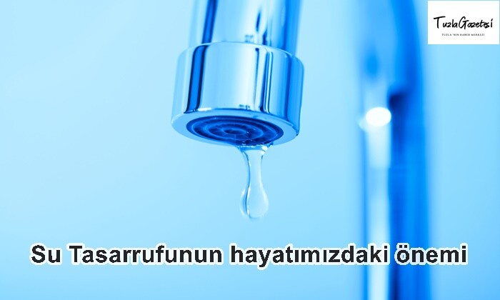 Su Tasarrufunun hayatımızdaki önemi