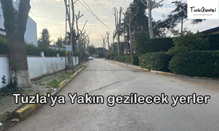 Tuzla’ya Yakın gezilecek yerler