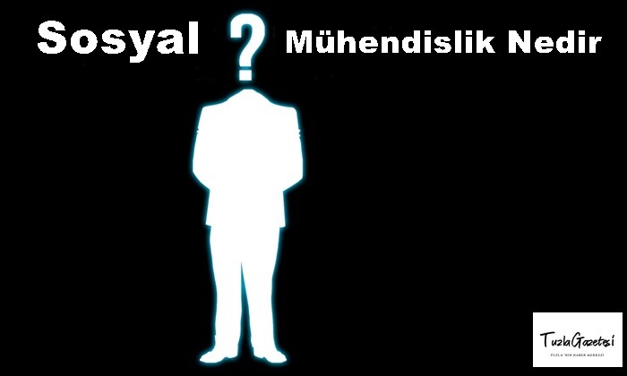 Sosyal Mühendislik Nedir