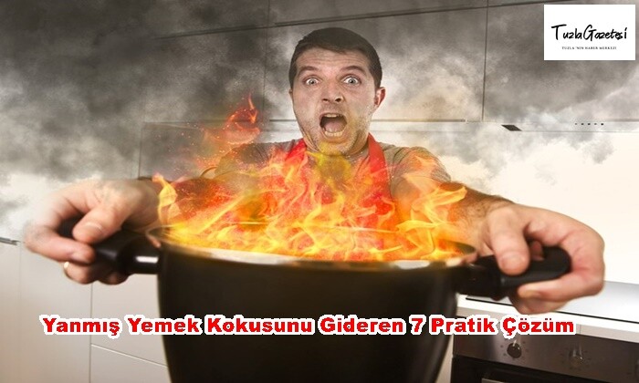 Yanmış Yemek Kokusunu Gideren 7 Pratik Çözüm