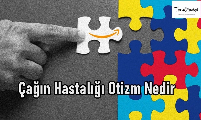 Çağın Hastalığı Otizm Nedir