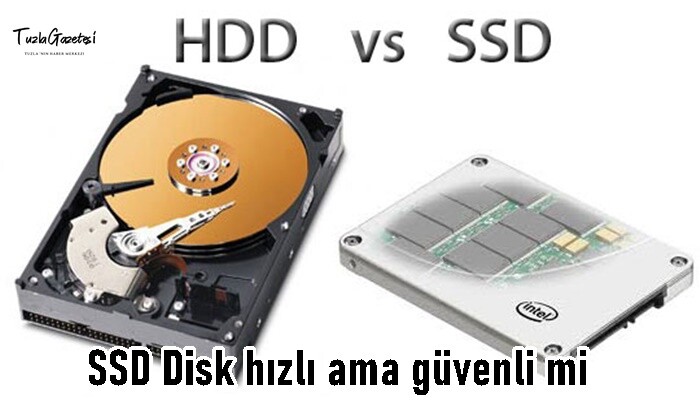 SSD Disk hızlı ama güvenli mi