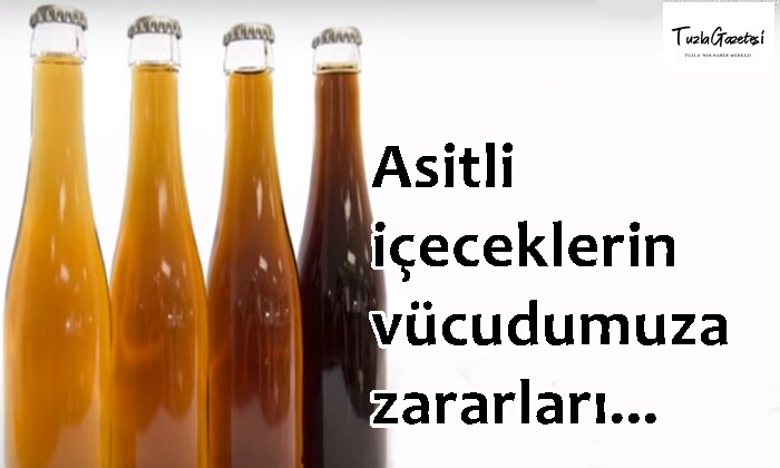 Asitli içeceklerin vücudumuza zararları