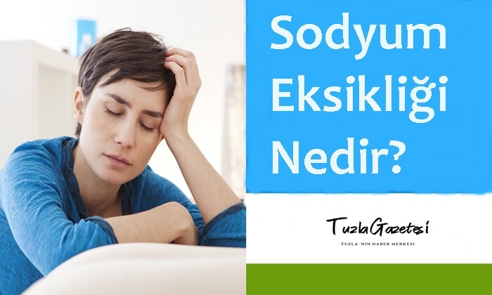 Sodyum Eksikliği Nedir