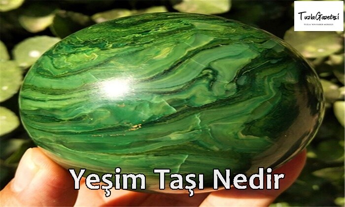 Yeşim Taşı Nedir?