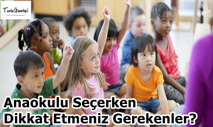 Anaokulu Seçerken Dikkat Etmeniz Gerekenler