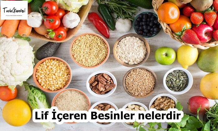 Lif İçeren Besinler nelerdir