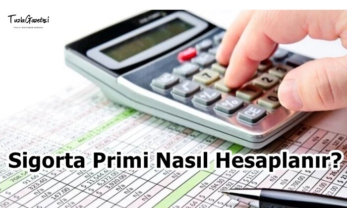 Sigorta Primi Nasıl Hesaplanır