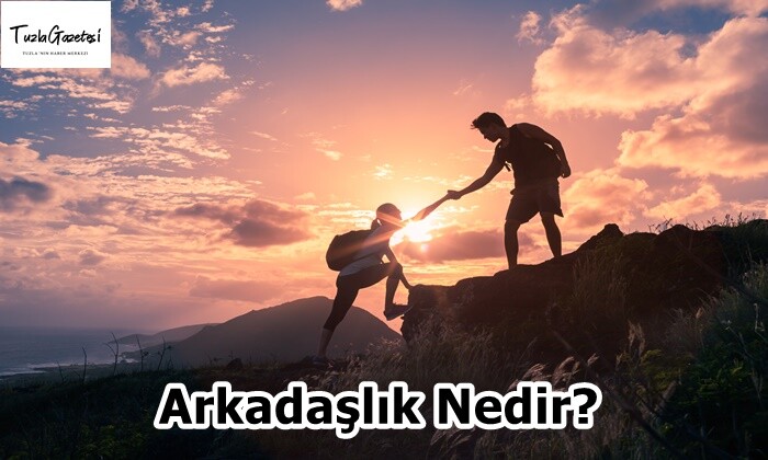 Arkadaşlık Nedir?