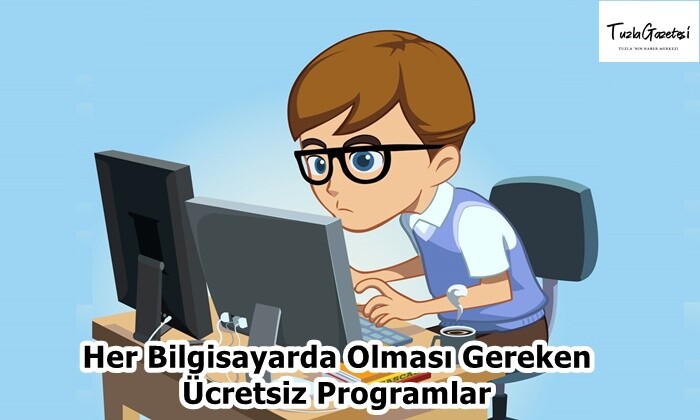 Her Bilgisayarda Olması Gereken Ücretsiz Programlar