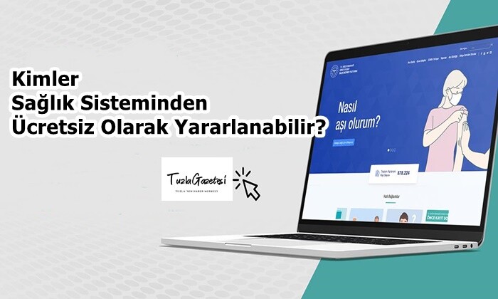 Kimler Sağlık Sisteminden Ücretsiz Olarak Yararlanabilir?