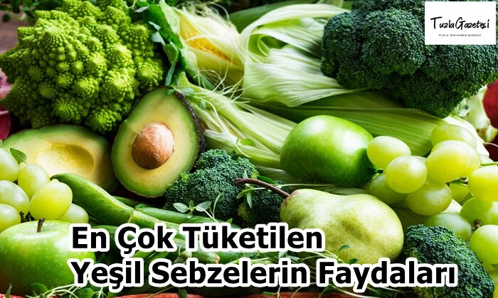 En Çok Tüketilen Yeşil Sebzelerin Faydaları