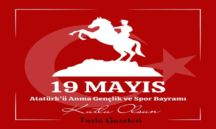 19 Mayıs Atatürk’ü Anma Gençlik ve Spor Bayramı Kutlu Olsun