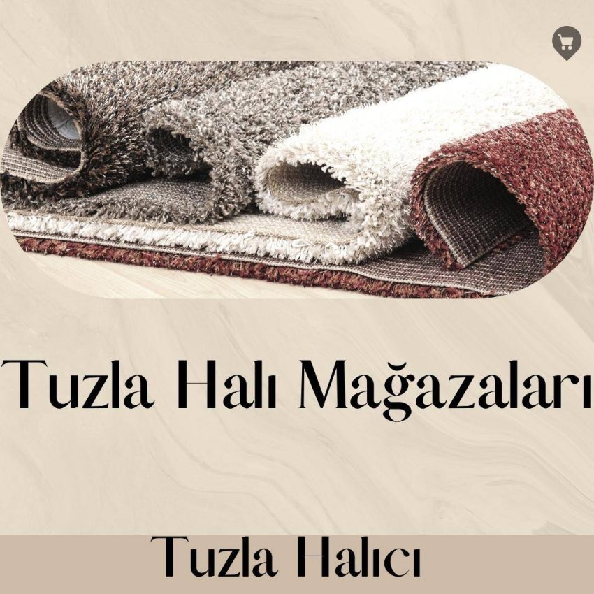 Tuzla Halı Mağazaları Halıcı   