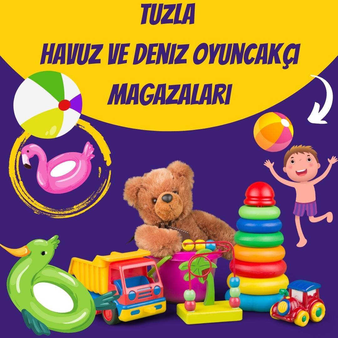 Tuzla Havuz ve Deniz Oyuncakçı Mağazaları telefon