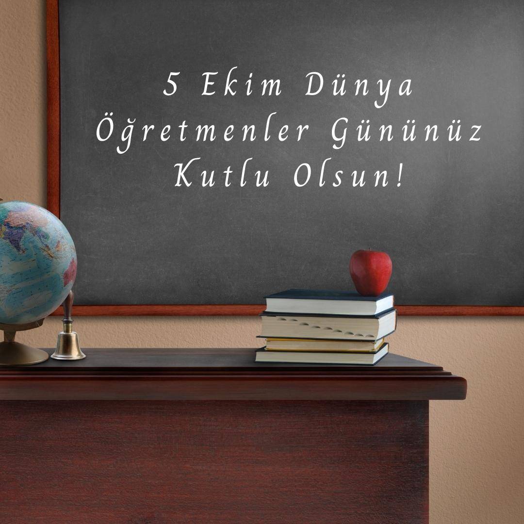 5 Ekim Dünya Öğretmenler Günü Kutlu Olsun