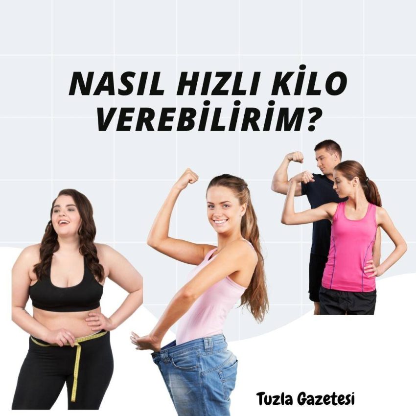 Nasıl Hızlı Kilo Verebilirim